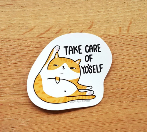 STICKERS - Take care of yourself by SteakandEggsPlease