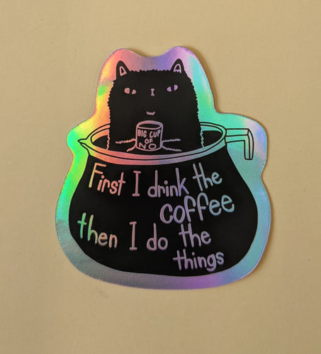STICKERS - Do The Things Drink Coffee by SteakandEggsPlease